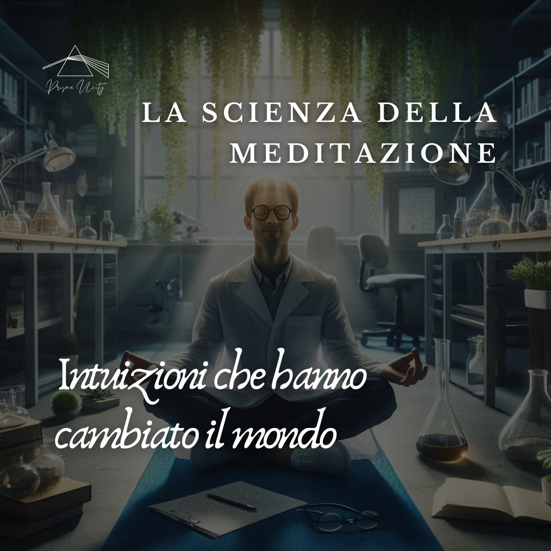 Intuizioni rivoluzionarie nate dalla meditazione e dal sogno