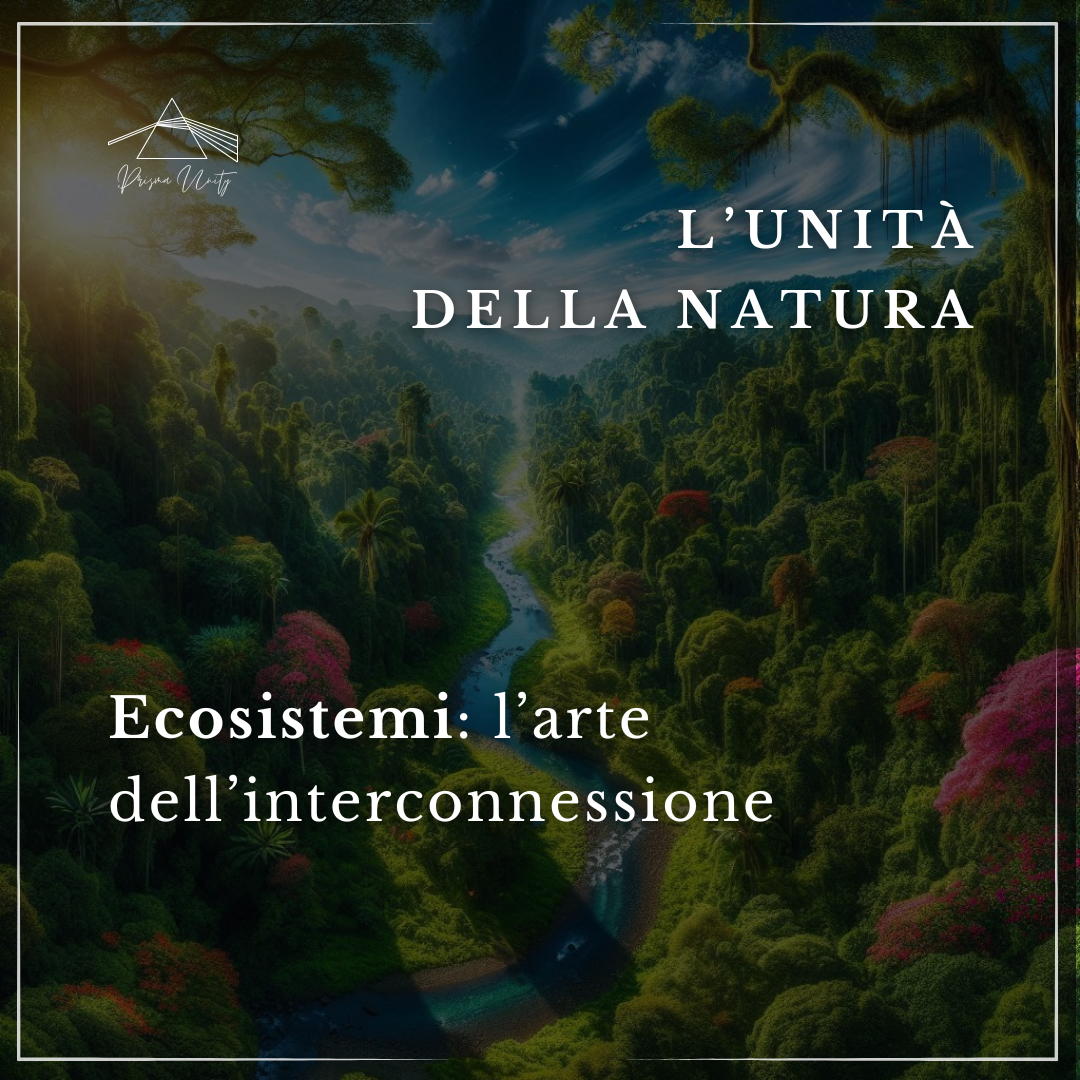 Tutto è connesso: la saggezza nascosta negli ecosistemi