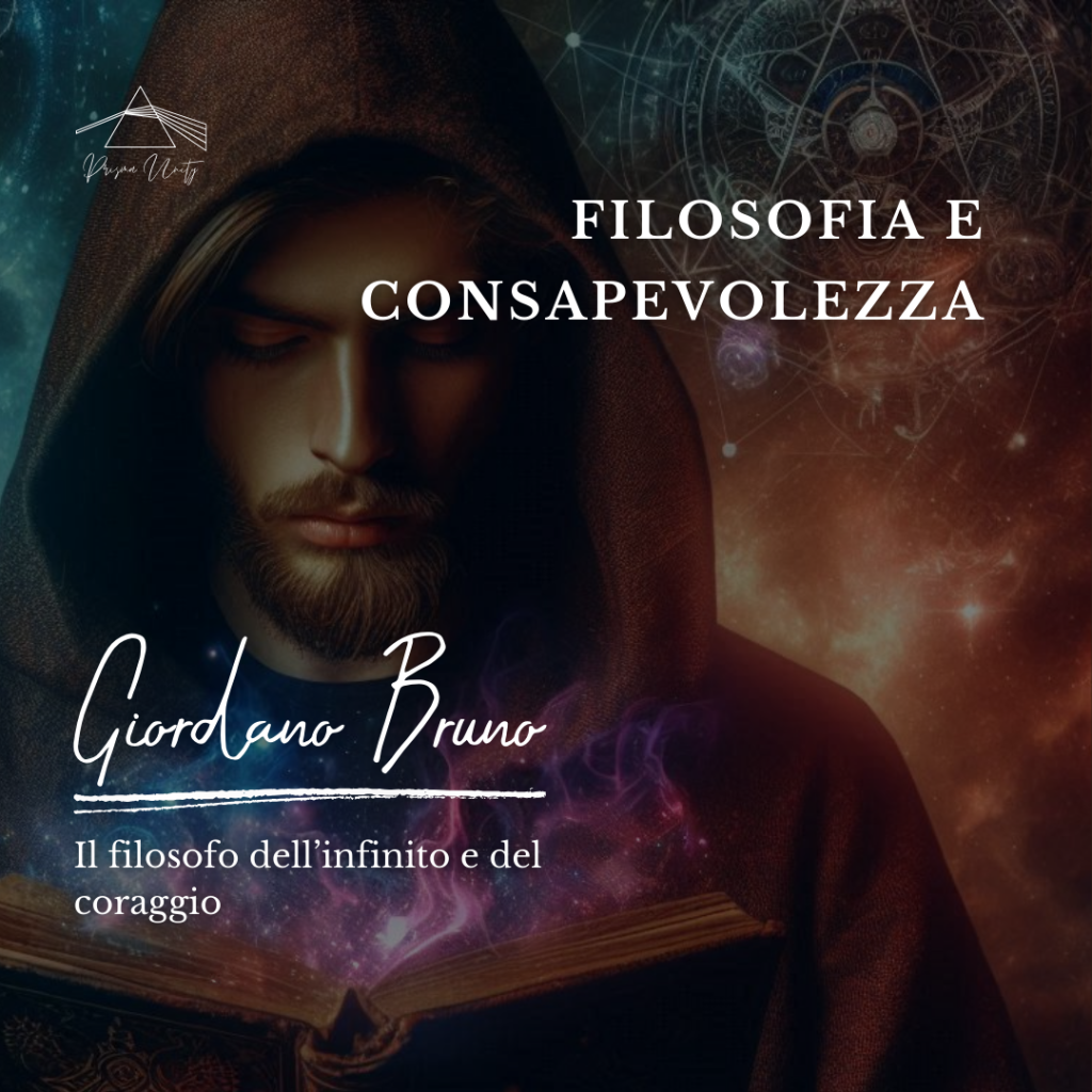 Giordano Bruno: il filosofo dell'infinito e del coraggio